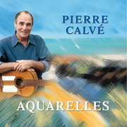 Pierre Calvé, Chanteur, Chansonnier